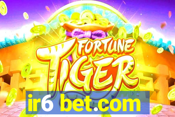 ir6 bet.com